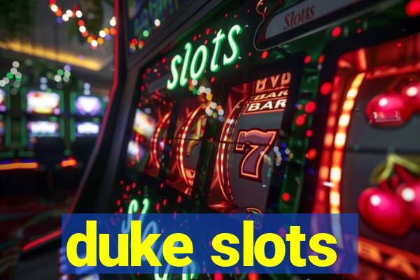 duke slots